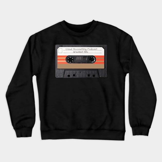 Limited Edition- Greatest Hits Crewneck Sweatshirt by Cloud Accounting Podcast